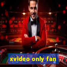 xvideo only fan